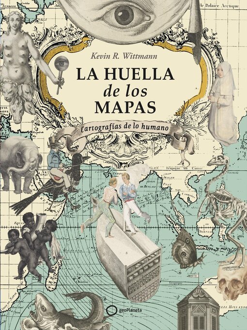 Title details for La huella de los mapas by Kevin R. Wittmann - Available